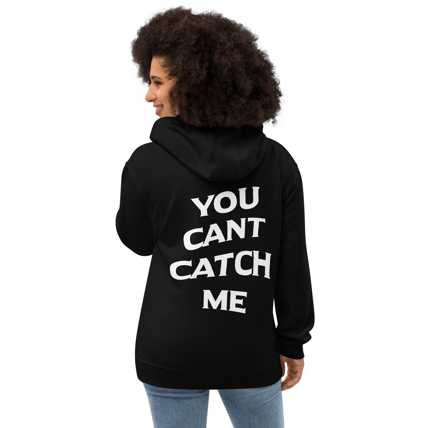 “YOU CANT CATCH ME” Premium eco hoodie (Black)