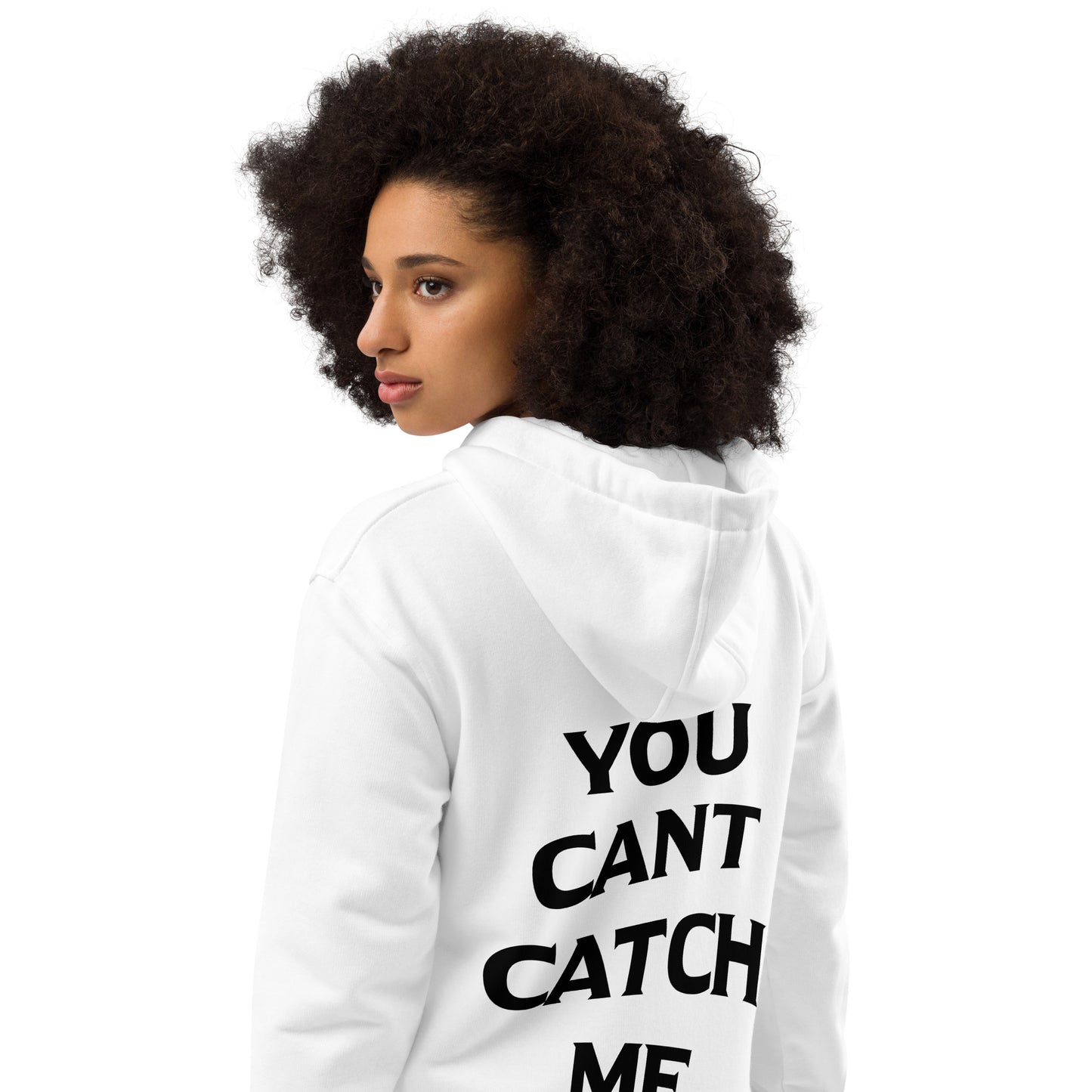 “YOU CANT CATCH ME” Premium eco hoodie (White)