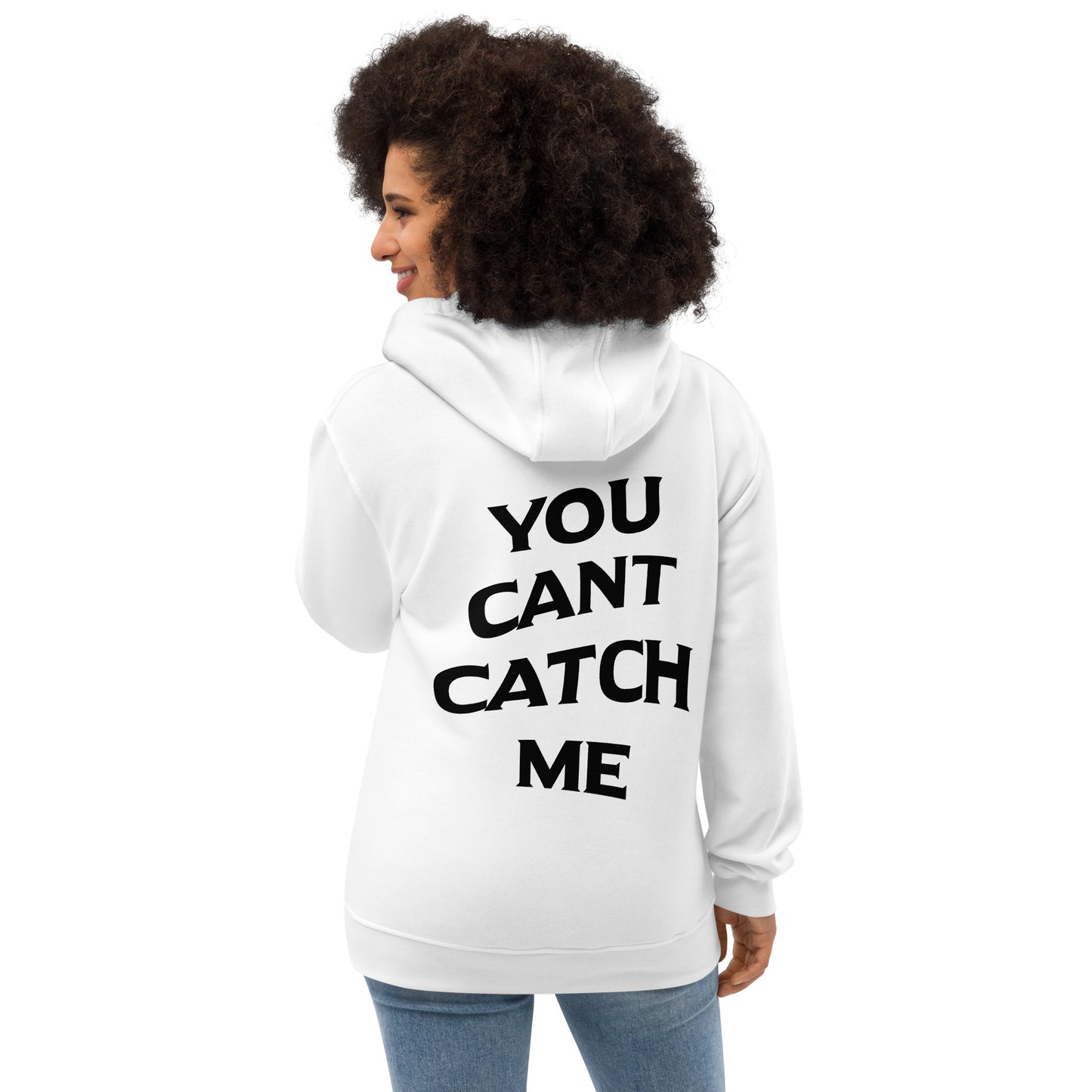 “YOU CANT CATCH ME” Premium eco hoodie (White)